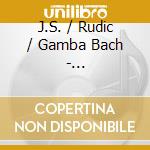 J.S. / Rudic / Gamba Bach - Correspondences cd