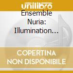 Ensemble Nuria: Illumination Ii - Italian Jewish Music Of Solace And Hope cd