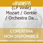 (LP Vinile) Mozart / Gentile / Orchestra Da Camera Di Perugia - Concerti Kv 459-271 vinile