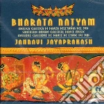 Jayaprakash Jahnavi - Bharata Natyam: Musica Classica Di Danza Dell'India Del Sud cd