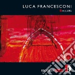 Luca Francesconi - Ballata (2002) (2 Cd)
