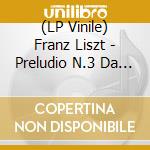 (LP Vinile) Franz Liszt - Preludio N.3 Da Lamartine (2 Lp) vinile