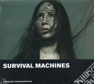 Gunnilaug Thorvaldsdottir - Survival Machines cd musicale di Thorvaldsdottir Gunn