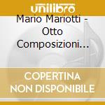 Mario Mariotti - Otto Composizioni Istantanee cd