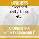 Siegfried idyll / tasso etc. cd
