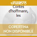 Contes d'hoffmann, les cd