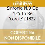 Sinfonia N.9 Op 125 In Re 'corale' (1822 cd musicale di BEETHOVEN