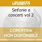 Sinfonie e concerti vol 2 cd musicale di Antonio Vivaldi