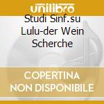Studi Sinf.su Lulu-der Wein Scherche cd