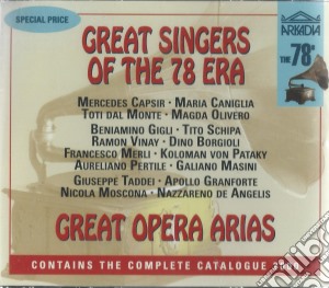 Great Singers Of The 78 Era - Great Opera Arias cd musicale di Artisti Vari