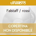Falstaff / rossi cd musicale di Giuseppe Verdi