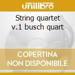 String quartet v.1 busch quart cd musicale di Beethoven