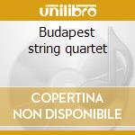 Budapest string quartet cd musicale di W.amadeus Mozart