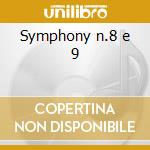 Symphony n.8 e 9 cd