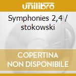 Symphonies 2,4 / stokowski cd musicale di Johannes Brahms