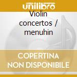 Violin concertos / menuhin cd