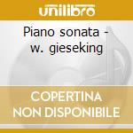 Piano sonata - w. gieseking cd musicale di Beethoven ludwig van