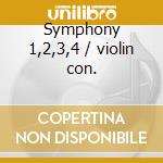 Symphony 1,2,3,4 / violin con. cd musicale di Johannes Brahms
