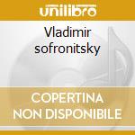 Vladimir sofronitsky cd musicale di Chopin f. / scriabin