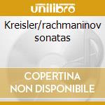 Kreisler/rachmaninov sonatas cd