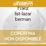 Franz list-lazar berman cd