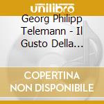 Georg Philipp Telemann - Il Gusto Della Varieta'