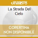 La Strada Del Cielo cd