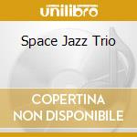 Space Jazz Trio cd