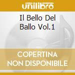 Il Bello Del Ballo Vol.1 cd