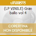 (LP VINILE) Gran ballo vol 4 cd
