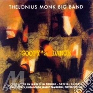 Thelonious Monk Big Band - Goofy'S Dance cd musicale di Monk thelonious big band