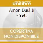 Amon Duul Ii - Yeti cd