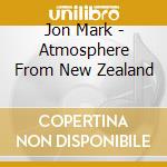Jon Mark - Atmosphere From New Zealand cd