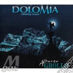 Dolomia-relaxing music cd musicale di Alberto Grollo