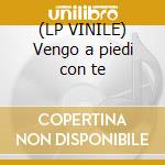 (LP VINILE) Vengo a piedi con te cd