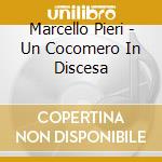 Marcello Pieri - Un Cocomero In Discesa