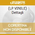 (LP VINILE) Dettagli cd