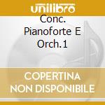 Conc. Pianoforte E Orch.1 cd