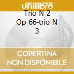 Trio N 2 Op 66-trio N 3 cd