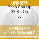 Piano Con Op 33 Sin Op 53 cd