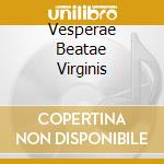 Vesperae Beatae Virginis cd