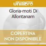 Gloria-moti Di Allontanam cd