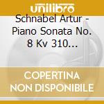 Schnabel Artur - Piano Sonata No. 8 Kv 310 / Piano Sonata No. 21 Op. 53 / Piano Sonata No. 20 D. cd