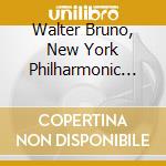 Walter Bruno, New York Philharmonic Orchestra - The New York Philharmonic Years Vol.ii cd musicale di Walter Bruno, New York Philharmonic Orchestra
