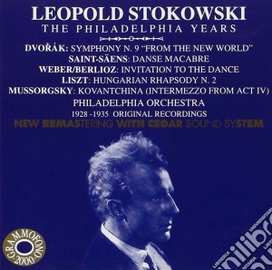 Leopold Stokowski: Philadelphia Years - Dvorak, Saint-Saens, Weber, Berlioz, Liszt, Mussorgsky cd musicale di Leopold Stokowski: Philadelphia Years