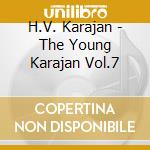 H.V. Karajan - The Young Karajan Vol.7 cd