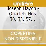 Joseph Haydn - Quartets Nos. 30, 33, 57, 58 cd musicale di Joseph Haydn