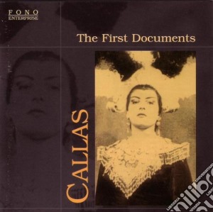 Maria Callas: The First Documents cd musicale di Maria Callas