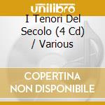I Tenori Del Secolo (4 Cd) / Various cd musicale