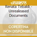 Renata Tebaldi - Unrealeased Documents cd
